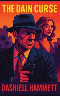 Dashiell Hammett, DASHIELL HAMMETT - Dain Curse, Inbunden