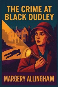 bokomslag Crime at Black Dudley