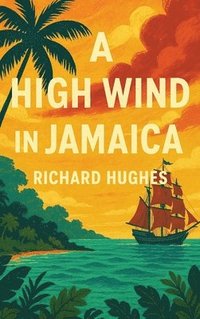 bokomslag A High Wind in Jamaica