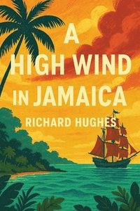 bokomslag A High Wind in Jamaica