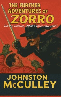 Johnston McCulley, Johnston Mcculley - Further Adventures of Zorro, Inbunden