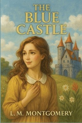 L M Montgomery - Blue Castle, Häftad