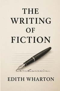 bokomslag Writing of Fiction