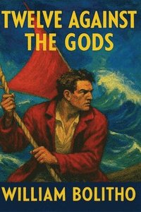 bokomslag Twelve Against the Gods