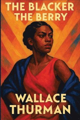 Wallace Thurman - Blacker the Berry, Häftad