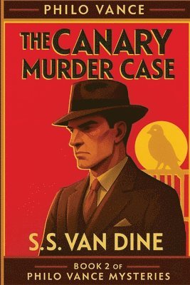 S S Van Dine, S. S. Van Dine, S.  S. Van Dine, S. S. Van Dine - Canary Murder Case, Häftad