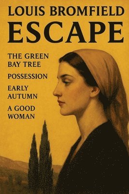 Louis Bromfield - Escape, Häftad