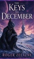Roger Zelazny - Keys to December, Inbunden