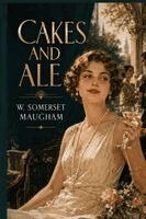 W Somerset Maugham - Cakes and Ale, Häftad