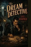 Sax Rohmer - Dream Detective, Häftad