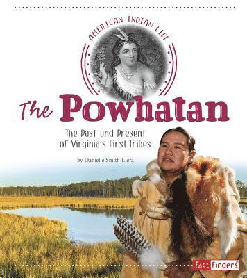 bokomslag The Powhatan: The Past and Present of Virginia's First Tribes
