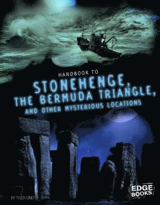 Tyler Omoth - Handbook to Stonehenge, the Bermuda Triangle, and Other Mysterious Locations, Inbunden. Tillgänglighet: Lägg i varukorg