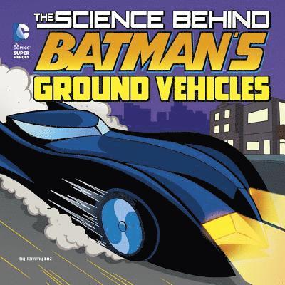 Tammy Enz - The Science Behind Batman's Ground Vehicles, Häftad. Tillgänglighet: Lägg i varukorg
