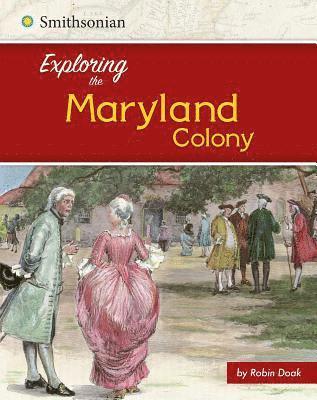 Exploring the Maryland Colony 1