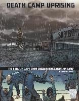 Nel Yomtov - Death Camp Uprising: The Escape from Sobibor Concentration Camp, Inbunden