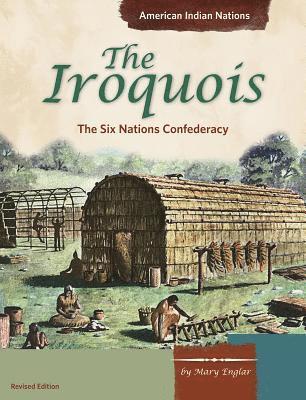 Mary Englar - The Iroquois: The Six Nations Confederacy, Häftad