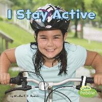 Martha E. H. Rustad - I Stay Active, Inbunden