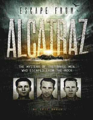 bokomslag Escape from Alcatraz the Mystery of the Three Men Who Escaped from the Rock (Encounter Narrative Nonfiction Stories)