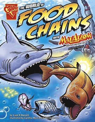 Graphic Science World of Food Chains with Max Axiom, Super Scientist