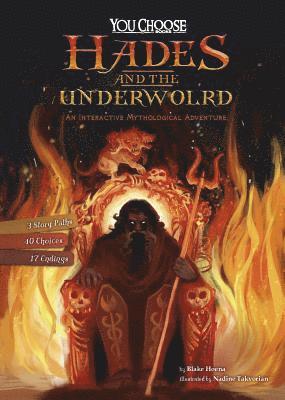 Blake Hoena - Hades and the Underworld: An Interactive Mythological Adventure, Häftad
