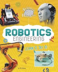 bokomslag Robotics Engineering: Learn It, Try It!