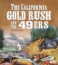 bokomslag The California Gold Rush and the '49ers