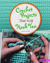 bokomslag Crochet Projects That Will Hook You