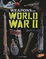 Matt Doeden - Weapons of World War II, Inbunden