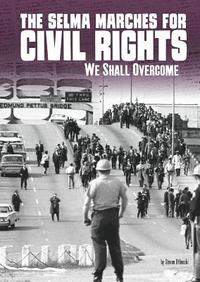 bokomslag The Selma Marches for Civil Rights