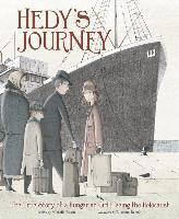 Hedy's Journey: The True Story of a Hungarian Girl Fleeing the Holocaust 1