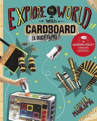 Explore the World with Cardboard and Duct Tape: 4D an Augmented Reading Cardboard Experience 1