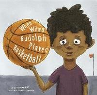 bokomslag When Wilma Rudolph Played Basketball