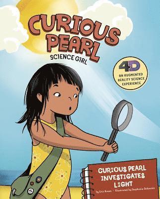 Curious Pearl Investigates Light: 4D an Augmented Reality Science Experience 1