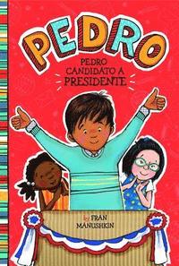 bokomslag Pedro, Candidato A Presidente = Pedro for President