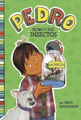 Pedro Y Sus Insectos 1