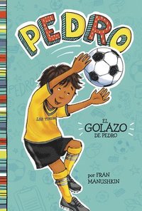 bokomslag El Golazo de Pedro = Pedro's Big Goal