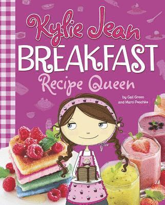Gail Green, Marci Peschke - Breakfast Recipe Queen, Inbunden