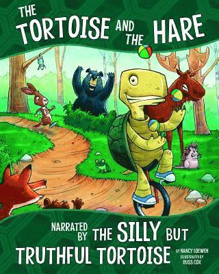 Nancy Loewen - The Tortoise and the Hare: Narrated by the Silly But Truthful Tortoise, Häftad