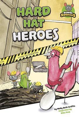 Molly Beth Griffin - Hard Hat Heroes, Inbunden
