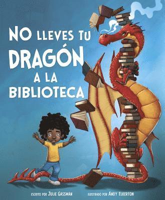 No Lleves Tu Dragón a la Biblioteca 1