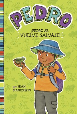 Fran Manushkin - Ípedro Se Vuelve Salvaje! (Pedro Goes Wild!), Häftad