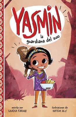 Saadia Faruqi - Yasmin, La Guardiana del Zoo (Yasmin the Zookeeper), Inbunden