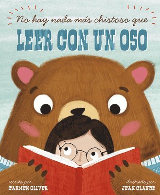 bokomslag No Hay Nada Más Chistoso Que Leer Con un Oso = Bears Make the Best Reading Buddies