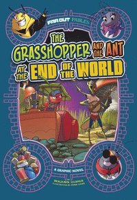 bokomslag The Grasshopper and the Ant at the End of the World: A Graphic Novel