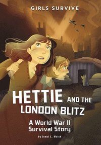 bokomslag Hettie and the London Blitz: A World War II Survival Story