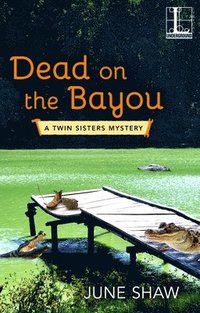 bokomslag Dead on the Bayou
