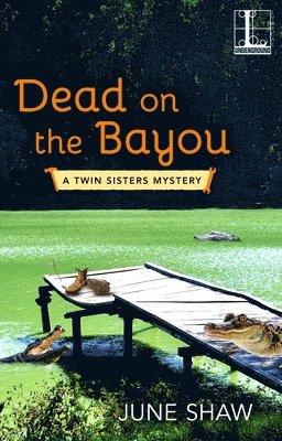 June Shaw - Dead on the Bayou, Häftad