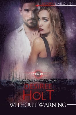 Desiree Holt - Without Warning, Häftad