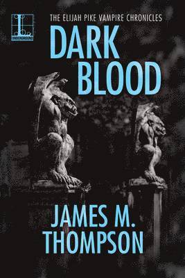 James M. Thompson - Dark Blood, Häftad