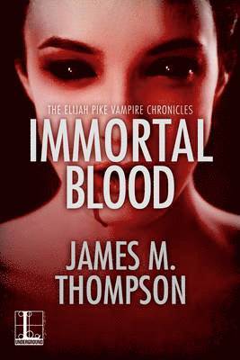 James M. Thompson - Immortal Blood, Häftad
